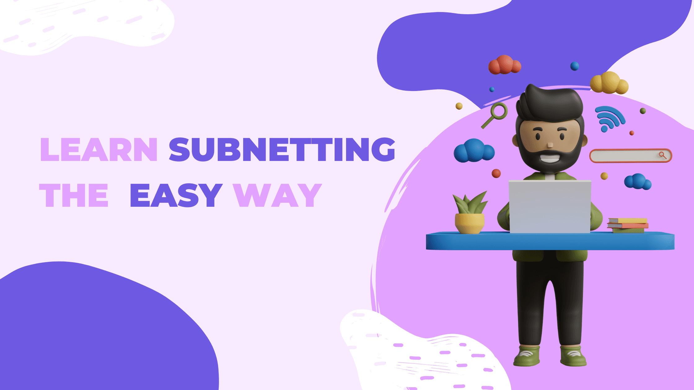 Learn Subnetting the Easy Way : A Hands-On Introduction to What is Subnetting, Benefits, and How does it work and More?